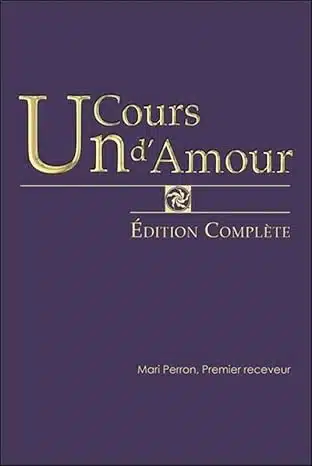 un cours d' amour Un cours d' amour, la spiritualité accessible pour l'éveil de sa conscience
