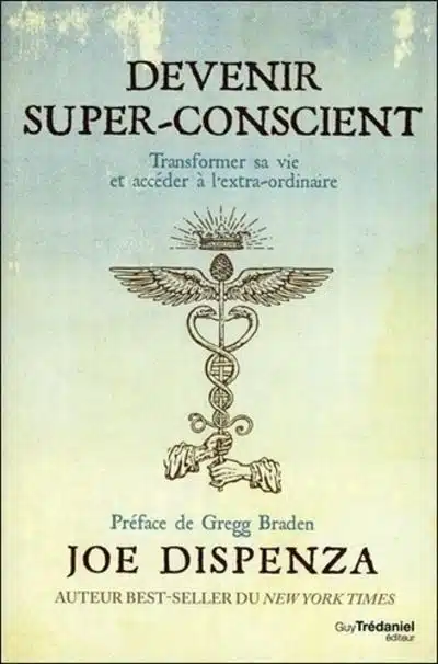 Devenir-super-conscient Devenir super conscient : une méthode méditative pour développer sa conscience